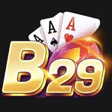 B29 Club – Trang game chính thức, mới update năm 2023