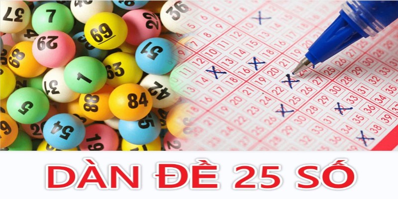 Cách thực hiện và tạo dàn đề 25 con